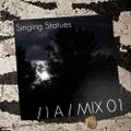 IA MIX 01 Singing Statues