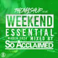 The Mashup Weekend Essentials March 2024 Mixed By So Acclaimed