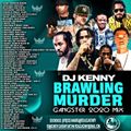 DJ KENNY BRAWLING MURDER GANGSTER MIX OCT 2020