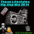 DJ FLAWLESS - THESE LIFESTYLES HIPHOP MIX