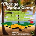 『Change Gonna Come』80~90's EARLY TIME REGGAE SELECTION Vol.1