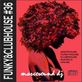FUNKY & CLUBHOUSE - vol. 36 - december 2021