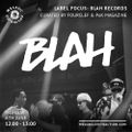 Label Focus: Blah Records [Curated by FourClef & PoK Magazine] (June '22)
