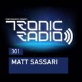 Tronic Podcast 301 with Matt Sassari