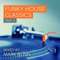 Funky House Classics Pt5 - Mixed by Mark Bunn