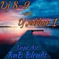 DJ EIGHT NINE PRESENTS: DOPE ASS RNB BLENDS- FEAT. DJ JABBAR 1