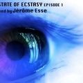 Jérôme Esse present A State of Ecstasy Episode 1