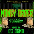 MONEY ORDER RIDDIM MIX @DJ OSMO #FLIPSPINENT