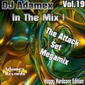 DJ Adamex - The Attack Set Megamix Vol.19 (Happy Hardcore Edition)