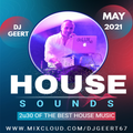 House Sounds Vol 1, May 2021. Mixed By Dj Geert.