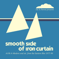 Smooth side of Iron Curtain (AOR & Modern soul etc. from the Eastern Bloc 1977-1991)