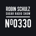 Robin Schulz | Sugar Radio 330