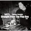 Jeff S - Straight From The Play Box