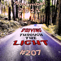 Driving Through The Light (#207)