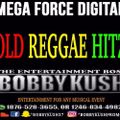 BOBBY KUSH MEGA FORCE DIGITAL OLD REAGGE MIX