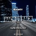 Blighty x Alfie Cridland - Back To Back.001 // R&B, Hip Hop, Afro, U.K. & House