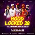 Dj Kalonje Hood Locked 28 (Lamba Lolo Birthday Edition)