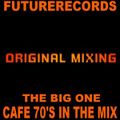 FutureRecords - Café 70's In The Mix The Big One (Section The 70's)