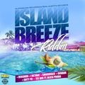 Island Breeze Riddim (2018) Mixed By SELEKTA MELOJAH FANATIC OF RIDDIM