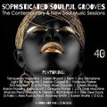 Sophisticated Soulful Grooves Volume 40 (22/9/2020)