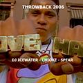 Throwback 2006: DJ Icewater - Chioke - Spear