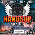 Club Sound Mix Show - 2020 July Hands Up Set mixed by Dj FerNaNdeZ