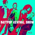 Britpop Revival Show #415 11th May 2022