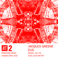 Franchise Radio w/ Jacques Greene & Eug - 31st July 2020