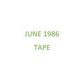 June 1986 Tape