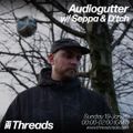 Audiogutter w/ Seppa & D'tch - 19-Jan-20