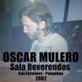 Oscar Mulero - Live @ Sala Reverendos, San Fermines - Pamplona (2002)