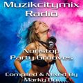 Marky Boi - Muzikcitymix Radio - Nonstop Party Grooves