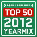 Bobina - Top 50 of 2012 - Yearmix