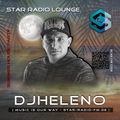 STAR RADIO LOUNGE presents,  the sound of DJHELENO | SUMMER HOUSE PARTY |