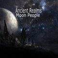 Ancient Realms - Moon People (Episode 54)