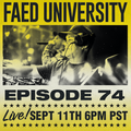 FAED University Episode 74 - 09.11.19