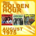 GOLDEN HOUR : AUGUST 1975