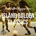 Island Golden Classics ~Foundation Mix~