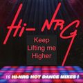 Hi-NRG - Keep Lifting Me Higher