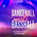 DJ STUNNER- DANCEHALL MEETS BASSHALL