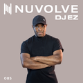 DJ EZ presents NUVOLVE radio 085