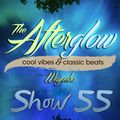 The Afterglow - Show 55