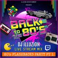 80's FLASHBACKS PARTY PT1 W/DJiLLUZiON LIVESTREAM TWITCH 1.19.21