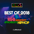 Best Of 2018 Mix - R&B Hip Hop UK Rap Afrobeats Bashment @CHRISKTHEDJ