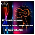 80's Acoustic Love songs ( req. by . The Gay's group of Tanza Cavite )