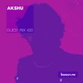 Guest Mix 420 - AKSHU [06-04-2020]