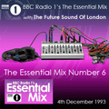 BBC Radio 1's Essential Mix Number Six With The Future Sound Of London 4th December 1993