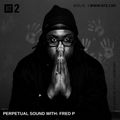Perpetual Sound w/ Fred P - 17th November 2018