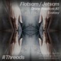 Flotsam / Jetsam - Drone Practices #2 - 05-Sep-19