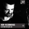 Noir Recommends 037 // Live from The Black Lab